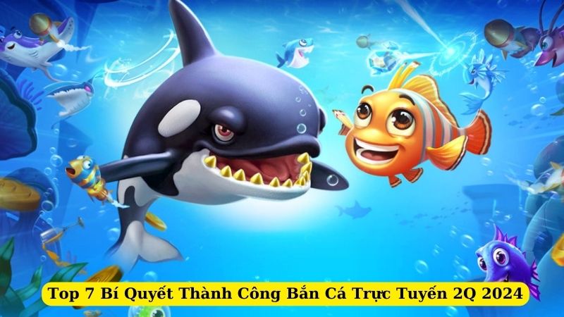 ban-ca-truc-tuyen-2q-1